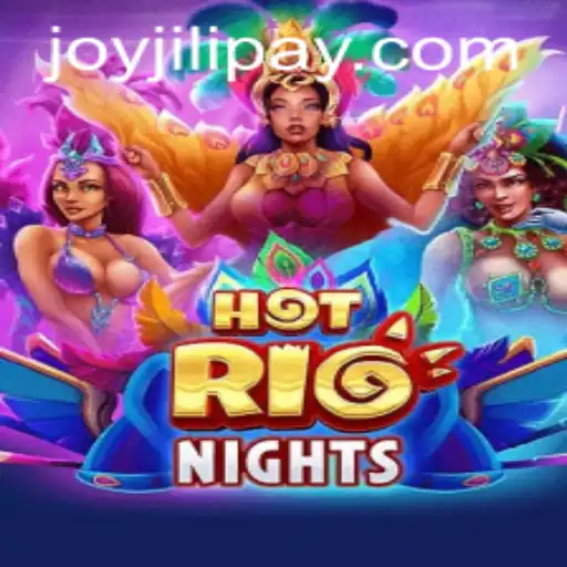 Discover the Passion and Excitement of HotRioNights on JOYJILI.COM